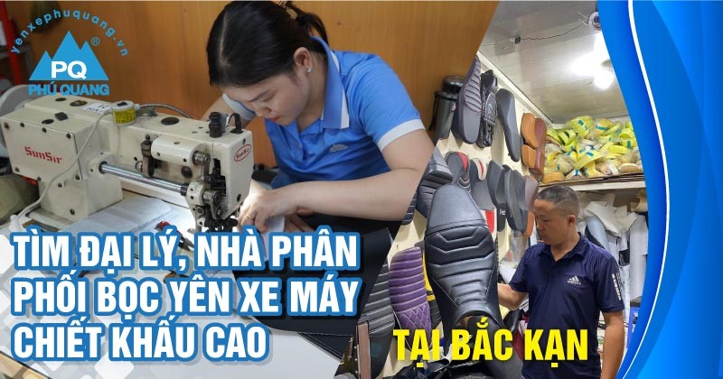tim-dai-ly-nha-phan-phoi-boc-yen-xe-may-tai-bac-kan