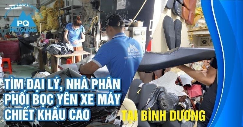 tim-dai-ly-nha-phan-phoi-boc-yen-xe-may-tai-binh-duong-chiet-khau-cao